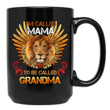 I'M Called Mama Because I'M Way Cool To Be Called Grandma Black Coffee Mug - Black