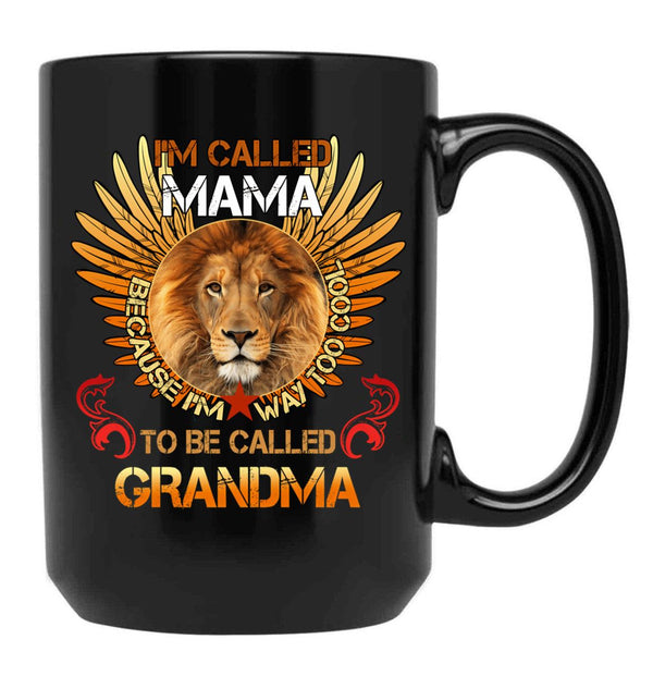 I'M Called Mama Because I'M Way Cool To Be Called Grandma Black Coffee Mug - Black