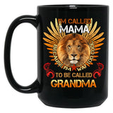 I'M Called Mama Because I'M Way Cool To Be Called Grandma Black Coffee Mug