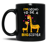 I'M Going To Be A Big Sister Black Coffee Mug