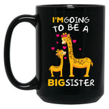 I'M Going To Be A Big Sister Black Coffee Mug