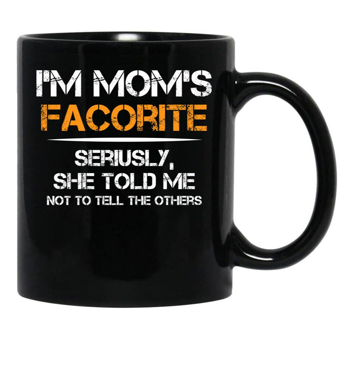 I'M Mom'S Favorite (1) Black Coffee Mug - Black