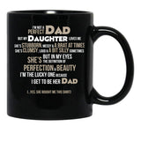 I'M Not A Perfect Dad. But My Daughter Loves Me Mugs Black Coffee Mug - Black