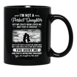 I'M Not A Perfect Daughter But My Crazy Mom Loves Me On Back Black Coffee Mug - Black