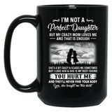 I'M Not A Perfect Daughter But My Crazy Mom Loves Me On Back Black Coffee Mug