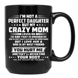 I'M Not A Perfect Daughter But My Mom Loves Me And That Is Enought Black Coffee Mug - Black
