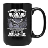 I'M Not A Perfect Husband But My Crazy Wife Loves Me Funny Sayings Humor Lover Black Coffee Mug - Black