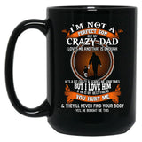 I'M Not A Perfect Son But My Crazy Dad Loves Me Family Perfect Funny Idea Cute Black Coffee Mug