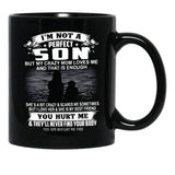 I'M Not A Perfect Son But My Crazy Mom Loves Me And That Is Enough Black Coffee Mug - Black