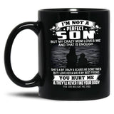 I'M Not A Perfect Son But My Crazy Mom Loves Me And That Is Enough Black Coffee Mug