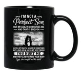 I'M Not A Perfect Son But My Crazy Mom Loves Me On Back (3) Black Coffee Mug - Black