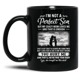 I'M Not A Perfect Son But My Crazy Mom Loves Me On Back (3) Black Coffee Mug