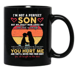 I'M Not A Perfect Son But My Crazy Mom Loves Me On Back (4) Black Coffee Mug - Black