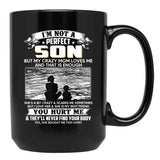 I'M Not A Perfect Son But My Crazy Mom Loves Me On Back Black Coffee Mug - Black