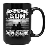 I'M Not A Perfect Son But My Crazy Mom Loves Me (1) Black Coffee Mug - Black
