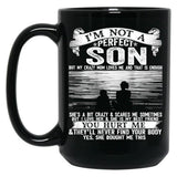 I'M Not A Perfect Son But My Crazy Mom Loves Me (1) Black Coffee Mug
