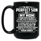 I'M Not A Perfect Son But My Mom Black Coffee Mug