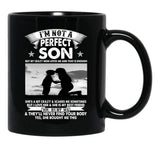 I'M Not A Perfect Son Black Coffee Mug - Black