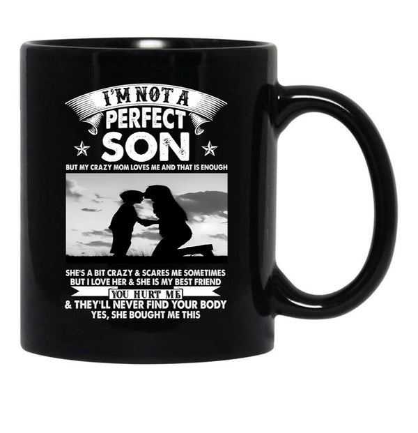 I'M Not A Perfect Son Black Coffee Mug - Black