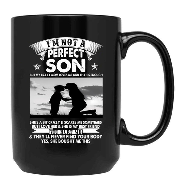 I'M Not A Perfect Son Black Coffee Mug - Black