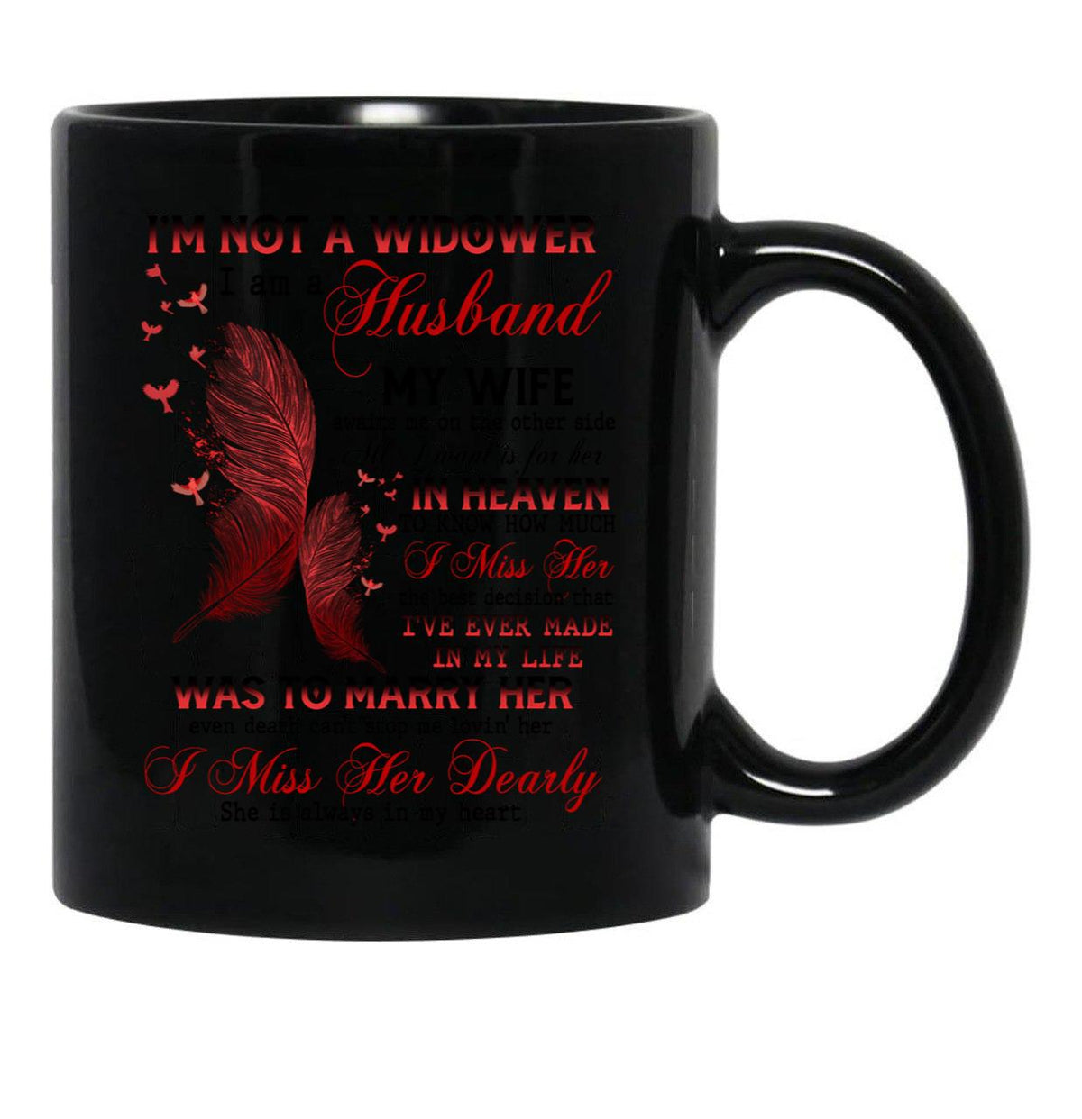 I'M Not A Widow I Am A Husband My Wife Awaits Me On The Other Side Missing Wife In Heaven Guardian Angel Always Loved (1) Black Coffee Mug - Black
