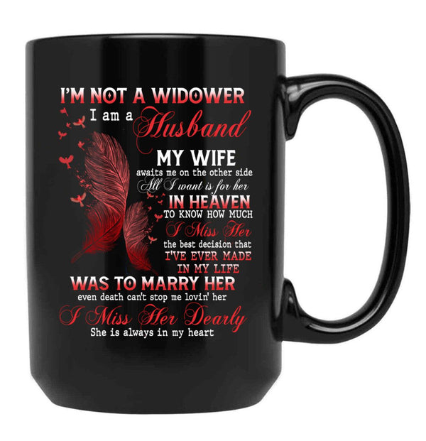 I'M Not A Widow I Am A Husband My Wife Awaits Me On The Other Side Missing Wife In Heaven Guardian Angel Always Loved Black Coffee Mug - Black