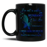 I'M Not A Widow I'M A Wife To A Husband With Wings I Love Him Husband In Heaven Angel Always Loved (1) Black Coffee Mug