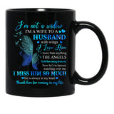 I'M Not A Widow I'M A Wife To A Husband With Wings I Love Him Husband In Heaven Angel Always Loved Black Coffee Mug - Black