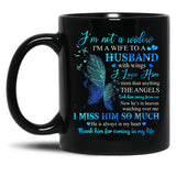I'M Not A Widow I'M A Wife To A Husband With Wings I Love Him Husband In Heaven Angel Always Loved Black Coffee Mug