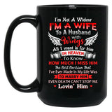 I'M Not A Widow I'M A Wife To A Husband With Wings Mug Perfect  For Women Lost Husband Mug Husband Memorial Mug Black Coffee Mug