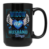 I'M Not A Widow I'M A Wife To A Husband With Wings Black Coffee Mug - Black