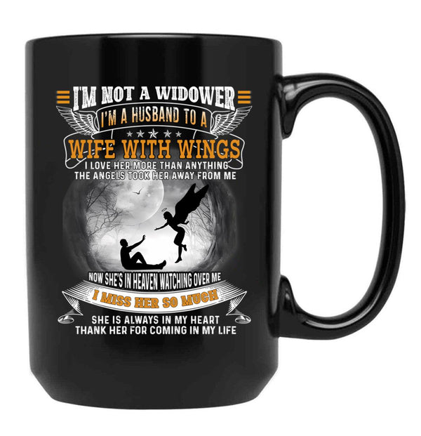 I'M Not A Widower I'M A Husband To A Wife With Wings  Black Coffee Mug - Black