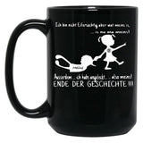 I'M Not Jealous But What Is Mine Is Now Mine I Also Licked It So Mine End Of The Story Black Coffee Mug