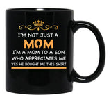 I'M Not Just A Mom Black Coffee Mug - Black