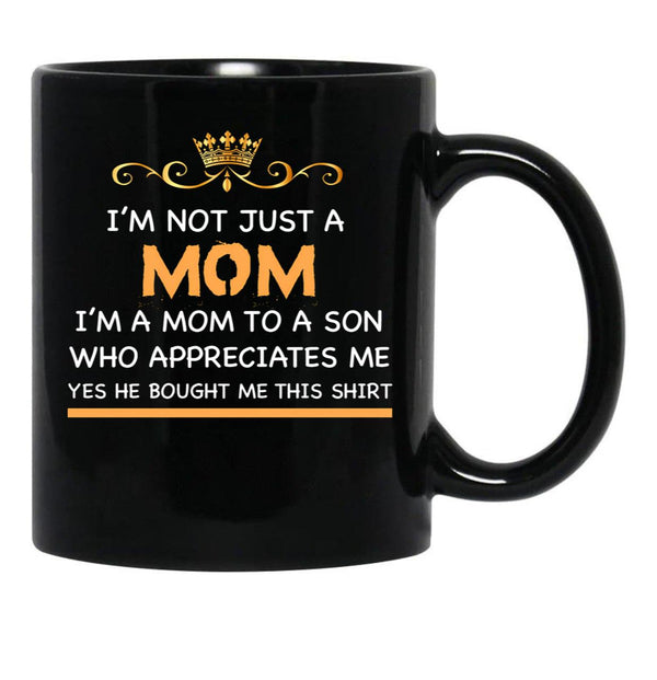 I'M Not Just A Mom Black Coffee Mug - Black