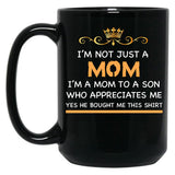 I'M Not Just A Mom Black Coffee Mug