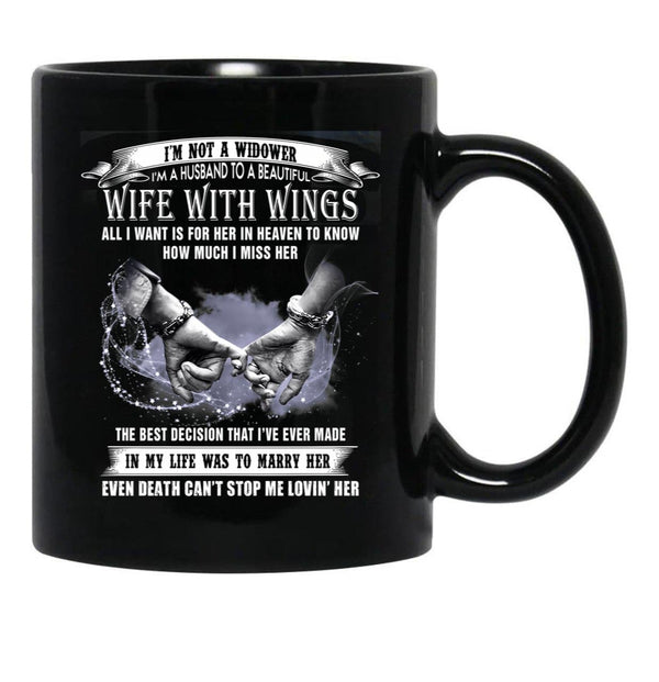 I'M Not Widower I'M A Husband To A Wife With Wings  Black Coffee Mug - Black