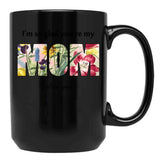 I'M So Glad You'Re My Mom Black Coffee Mug - Black