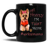 I'M That Mom Best Dog Moms Yorkshire Terrier Yorkie Black Coffee Mug