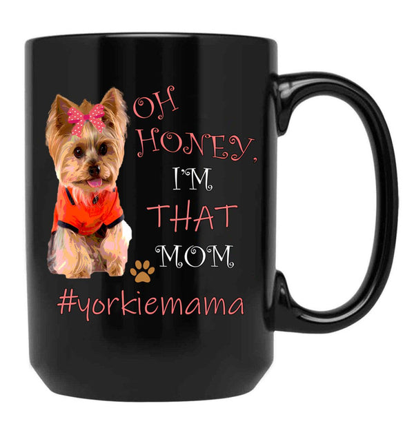I'M That Mom Best Dog Moms Yorkshire Terrier Yorkie Black Coffee Mug - Black