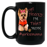 I'M That Mom Best Dog Moms Yorkshire Terrier Yorkie Black Coffee Mug