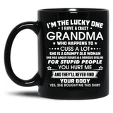 I'M The Tucky One I Have A Crazy Grandma Black Coffee Mug