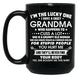 I'M The Tucky One I Have A Crazy Grandma Black Coffee Mug