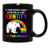 I'M Your Mom Now - Lgbt Pride Black Coffee Mug - Black