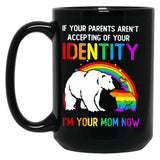 I'M Your Mom Now - Lgbt Pride Black Coffee Mug