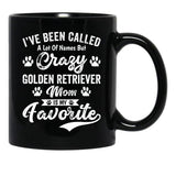 I'Ve Been Called A Lot Of Names But Crazy Golden Retriever Mom Is My Favorite Black Coffee Mug - Black