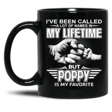 I'Ve Been Called A Lot Of Names But Poppy Is My Favorite Black Coffee Mug