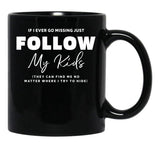 If I Ever Go Missing - Mother'S Day Funny Gift Black Coffee Mug - Black