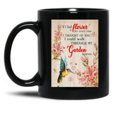 If I Had A Flower For Every Time I Thought Of You Black Coffee Mug