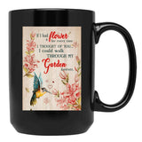 If I Had A Flower For Every Time I Thought Of You Black Coffee Mug - Black